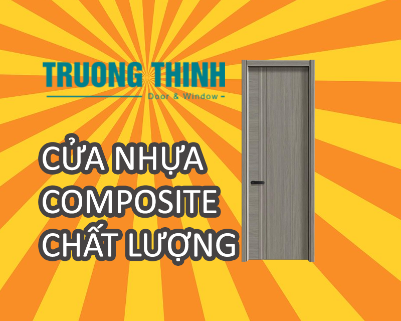CỬA NHỰA COMPOSITE CHẤT LƯỢNG CAO